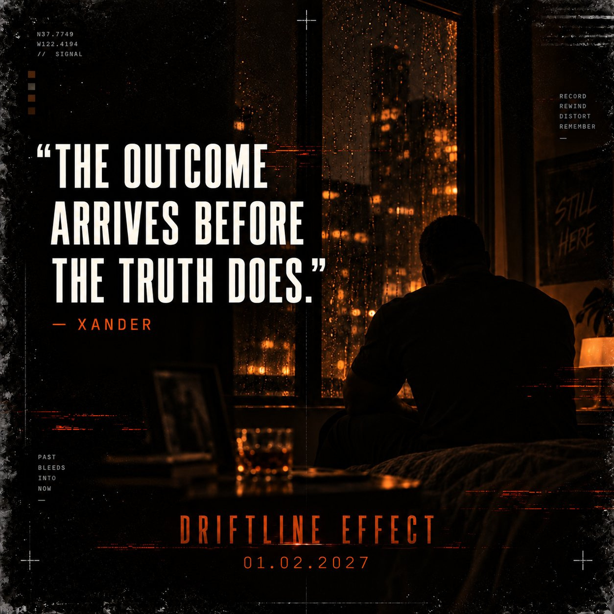 Xander quote: The outcome arrives before the truth does.